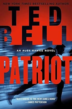 Imagen del vendedor de Patriot: An Alex Hawke Novel (Alex Hawke Novels) by Bell, Ted [Paperback ] a la venta por booksXpress