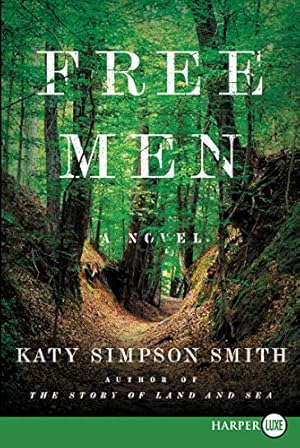 Seller image for Free Men: A Novel by Smith, Katy Simpson [Paperback ] for sale by booksXpress