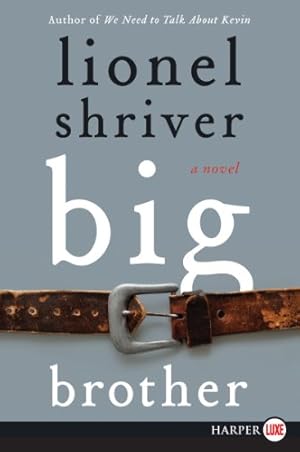 Bild des Verkufers fr Big Brother: A Novel by Shriver, Lionel [Paperback ] zum Verkauf von booksXpress