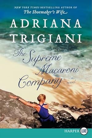 Seller image for The Supreme Macaroni Company: A Novel by Trigiani, Adriana [Paperback ] for sale by booksXpress