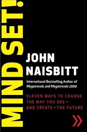 Seller image for Mind Set!: Eleven Ways to Change the Way You See--and Create--the Future by Naisbitt, John [Paperback ] for sale by booksXpress