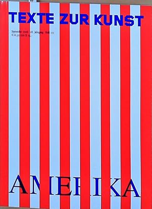 Amerika : Texte zur Kunst, September 2018 - 28. Jahrgang, Heft 111