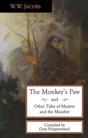 Imagen del vendedor de Monkey's Paw and Other Tales of Mystery and the Macabre : And Other Tales of Mystery and the Macabre a la venta por GreatBookPrices