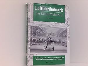 Luftfahrtindustrie im Ersten Weltkrieg: Mobilisierung und Demobilisierung der britischen und deut...