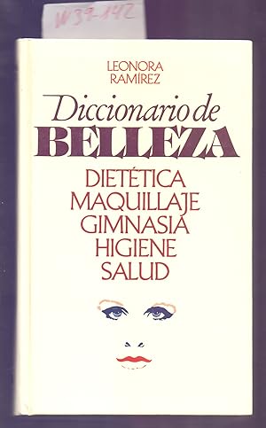Bild des Verkufers fr DICCIONARIO DE BELLEZA - DIETETICA, MAQUILLAJE, GIMNASIA, HIGIENE, SALUD zum Verkauf von Libreria 7 Soles