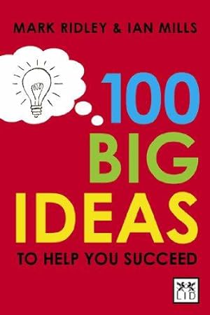 Bild des Verkufers fr 100 Big Ideas to Help You Succeed zum Verkauf von WeBuyBooks
