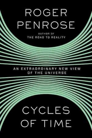 Immagine del venditore per Cycles of Time : An Extraordinary New View of the Universe venduto da GreatBookPrices