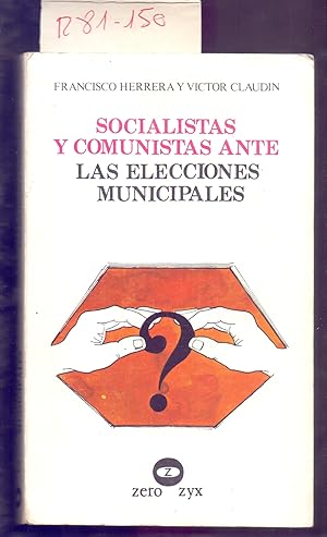 Imagen del vendedor de SOCIALISTAS Y COMUNISTAS ANTE LAS ELECCIONES MUNICIPALES a la venta por Libreria 7 Soles