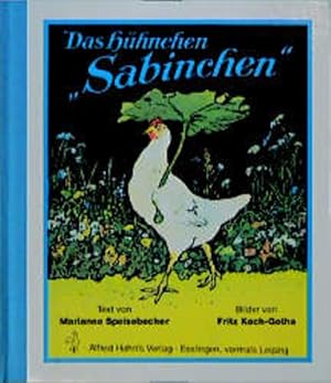 Bild des Verkufers fr o) Das Hhnchen "Sabinchen" / Verse von Marianne Speisebecher. Bilder von Fritz Koch-Gotha zum Verkauf von SIGA eG