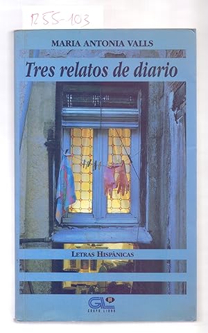 Seller image for TRES RELATOS DE DIARIO for sale by Libreria 7 Soles