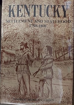 Image du vendeur pour Kentucky Settlement and Statehood 1750-1800 mis en vente par The Book House, Inc.  - St. Louis