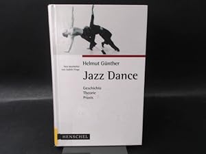 Seller image for Jazz Dance. Geschichte, Theorie, Praxis. Neu bearb. von Judith Frege. for sale by Antiquariat Kelifer
