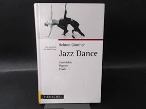 Bild des Verkufers fr Jazz Dance. Geschichte, Theorie, Praxis. Neu bearb. von Judith Frege. zum Verkauf von Antiquariat Kelifer