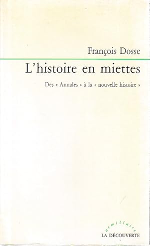 Immagine del venditore per L'histoire en miettes : Des Annales  la "nouvelle histoire", venduto da L'Odeur du Book