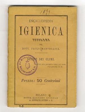 Almanacco igienico popolare del dott. Paolo Mantegazza. Anno decimoquarto. 1879. Igiene dei climi.