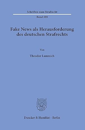 Bild des Verkufers fr Fake News als Herausforderung des deutschen Strafrechts zum Verkauf von moluna