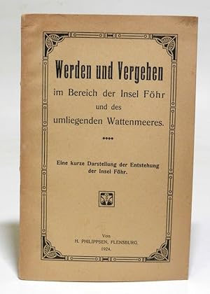 Bild des Verkufers fr Werden und Vergehen im Bereich der Insel Fhr und des umliegenden Wattenmeeres. Eine kurze Darstellung der Entstehung in Insel Fhr. zum Verkauf von Antiquariat Dr. Lorenz Kristen