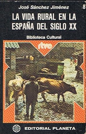 Bild des Verkufers fr LA VIDA RURAL EN LA ESPAA DEL SIGLO XX zum Verkauf von Librera Torren de Rueda
