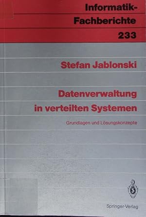 Seller image for Datenverwaltung in verteilten Systemen. Grundlagen u. Lsungskonzepte. for sale by Antiquariat Bookfarm