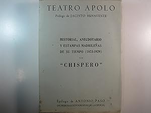 Bild des Verkufers fr TEATRO APOLO. HISTORIAL, ANECDOTARIO Y ESTAMPAS MADRILEAS DE SU TIEMPO 1873- 1929, POR CHISPERO. zum Verkauf von Costa LLibreter