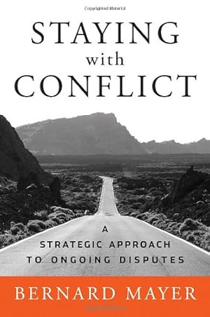 Seller image for Staying with Conflict: A Strategic Approach to Ongoing Disputes by Mayer, Bernard [Hardcover ] for sale by booksXpress