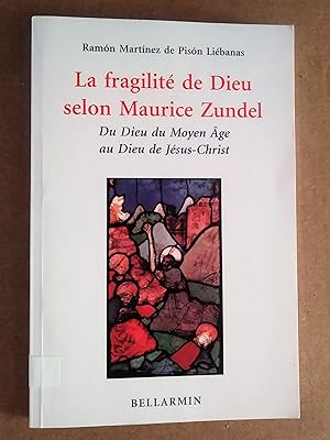 Immagine del venditore per La fragilit de dieu selon Maurice Zundel: du Dieu du Moyen Age au Dieu de jsus-christ venduto da Livresse