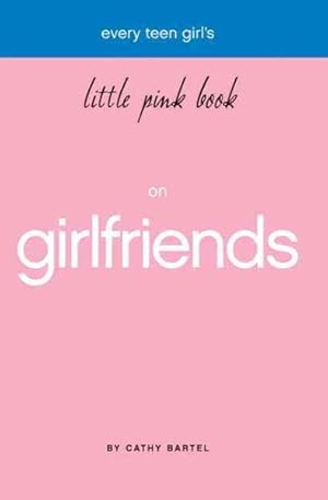 Immagine del venditore per Every Teen Girl's Little Pink Book on Girlfriends venduto da GreatBookPrices