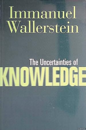 Seller image for Uncertainties Of Knowledge for sale by Klondyke