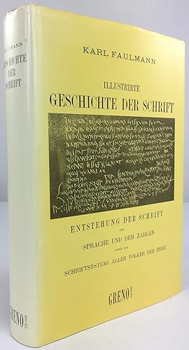Illustrirte Geschichte der Schrift. Populär-Wissenschaftliche Darstellung der Entstehung der Schr...