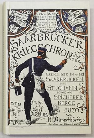 Seller image for Saarbrcker Kriegs-Chronik (Kriegschronik). Ereignisse in und bei Saarbrcker und St. Johann sowie am Spicherer Berge 1870. for sale by Antiquariat Martin Barbian & Grund GbR