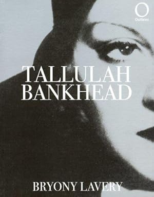 Bild des Verkufers fr Outlines : Tallulah Bankhead zum Verkauf von WeBuyBooks