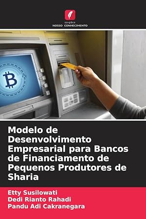 Bild des Verkufers fr Modelo de Desenvolvimento Empresarial para Bancos de Financiamento de Pequenos Produtores de Sharia zum Verkauf von moluna