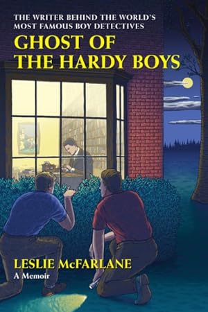 Bild des Verkufers fr Ghost of the Hardy Boys : The Writer Behind the World?s Most Famous Boy Detectives zum Verkauf von GreatBookPrices