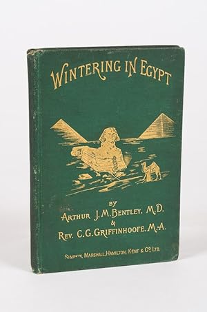 Image du vendeur pour Wintering in Egypt. Part I.: Under the Shadow of the Pyramids. Part II.: Hints to Invalids. mis en vente par Inanna Rare Books Ltd.