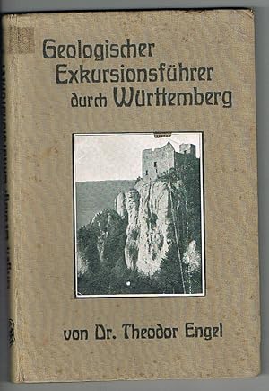 Seller image for Geologischer Exkursionsfhrer durch Wrttemberg. Unter Mitwirkung heimischer Geologen. Mit 82 Abbildungen. for sale by Rieger Versandantiquariat