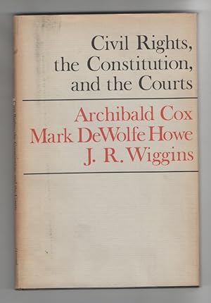 Civil Rights, the Constitution, and the Courts