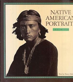 Seller image for Native American Portraits 1862- 1918. Photographs from the Collection of Kurt Koegler for sale by Rincn de Lectura