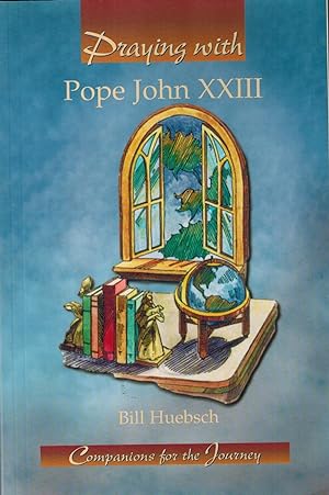Seller image for Praying with Pope John XXIII: Companions for the Journey for sale by UHR Books