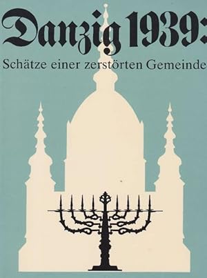Image du vendeur pour Danzig 1939. Schtze einer zerstrten Gemeinde. mis en vente par La Librera, Iberoamerikan. Buchhandlung
