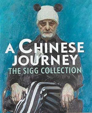 Seller image for A Chinese journey: The Sigg Collection for sale by Antiquariaat Digitalis
