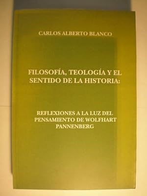 Seller image for Filosofa, Teologa y el sentido de la historia: Reflexiones a la luz del pensamiento de Wolfhart Pannenberg for sale by Librera Antonio Azorn