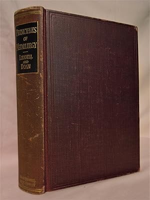 Bild des Verkufers fr THE PRINCIPLES OF METALLURGY zum Verkauf von Robert Gavora, Fine & Rare Books, ABAA