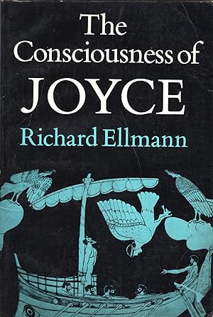 Immagine del venditore per The Consciousness of Joyce venduto da A Cappella Books, Inc.