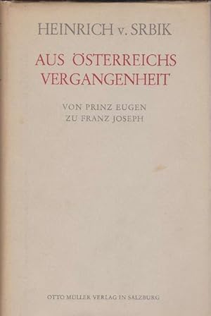 Seller image for Aus sterreichs Vergangenheit. Von Prinz Eugen zu Franz Joseph. for sale by La Librera, Iberoamerikan. Buchhandlung