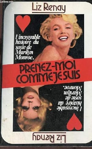 Image du vendeur pour Prenez-moi comme je suis ! - l'incroyable histoire du sosie de Marilyn Monroe. mis en vente par Le-Livre