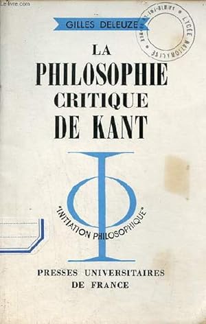 Bild des Verkufers fr La philosophie critique de Kant - Collection initiation philosophique n59. zum Verkauf von Le-Livre