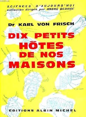 Seller image for Dix petits htes de nos maisons Collection Sciences d'aujourd'hui for sale by Le-Livre