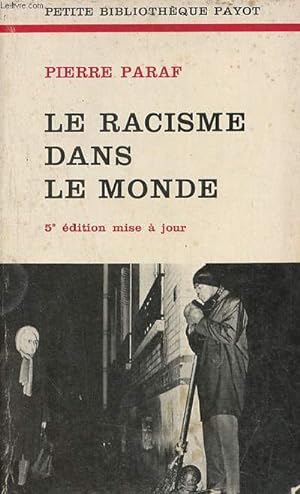 Imagen del vendedor de Le racisme dans le monde - Collection petite bibliothque payot n98 - 5e dition. a la venta por Le-Livre