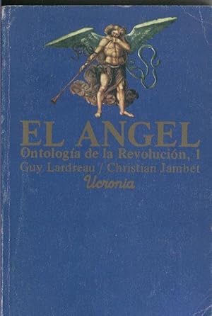 Bild des Verkufers fr El Angel: ontologia de la revolucion I: Para una cinegetica de la apariencia zum Verkauf von El Boletin