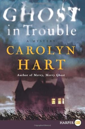 Seller image for Ghost in Trouble: A Mystery (Bailey Ruth Raeburn) by Hart, Carolyn [Paperback ] for sale by booksXpress